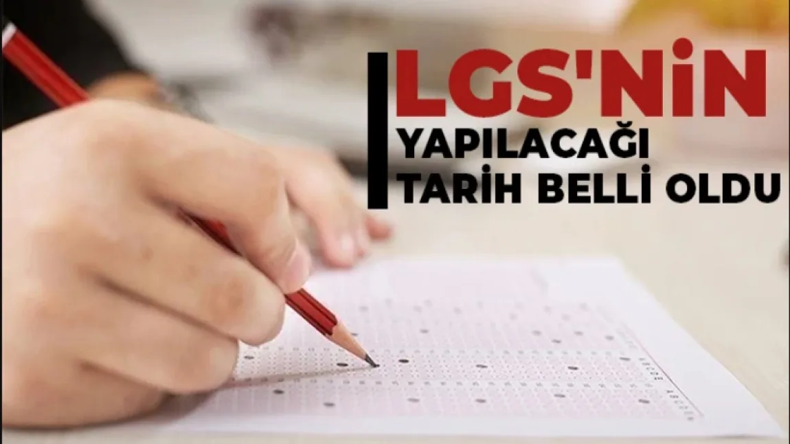 LGS Tarihi Belli Oldu