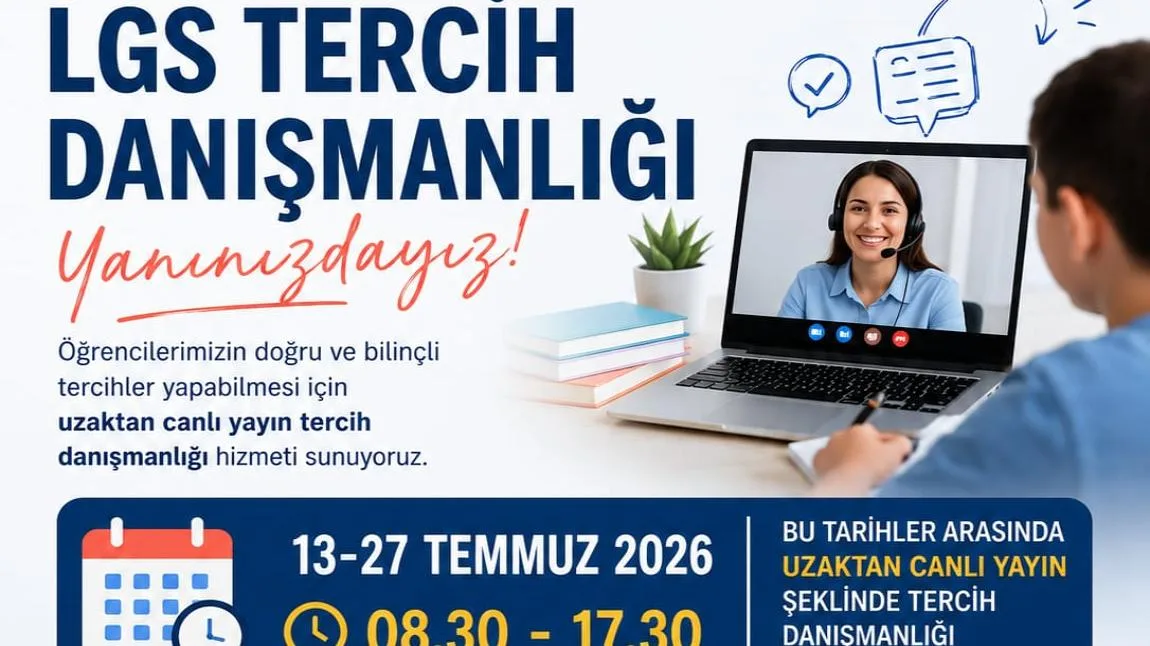 LGS TERCİHLERİNDE UZAKLARI YAKIN EDİYORUZ..