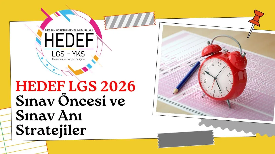 LGS SINAVI ÖNCESİ VE SINAV ANI STRATEJİLERİ