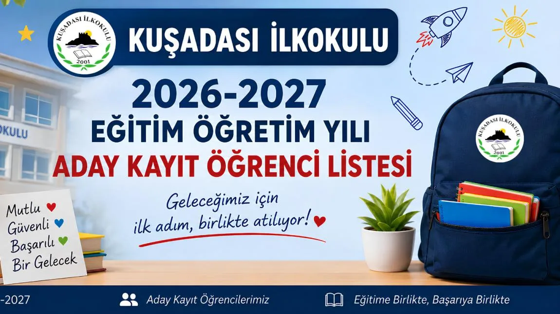 Kuşadası İlkokulu 2026-2027 Eğitim Öğretim Yılı Aday Kayıt Öğrenci Listesi