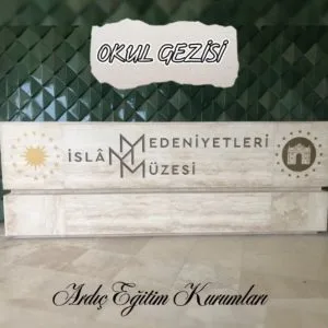 İslam Medeniyetleri Müzesi Gezimiz