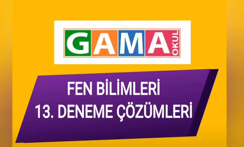 Fen Bilimleri 14. Deneme Çözümleri - GAMA Yayınları