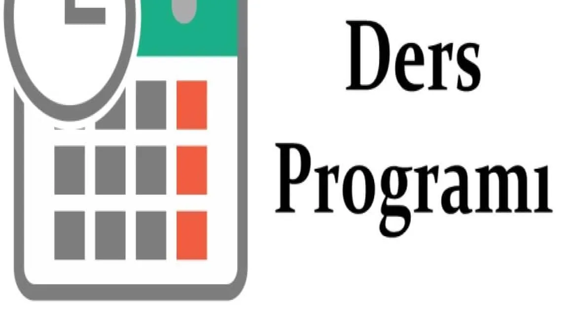 DERS PROGRAMIMIZ BELLİ OLDU